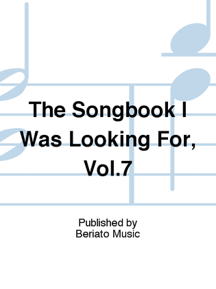 The Songbook I Was Looking For, Vol.7