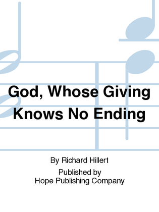 God, Whose Giving Knows No Ending