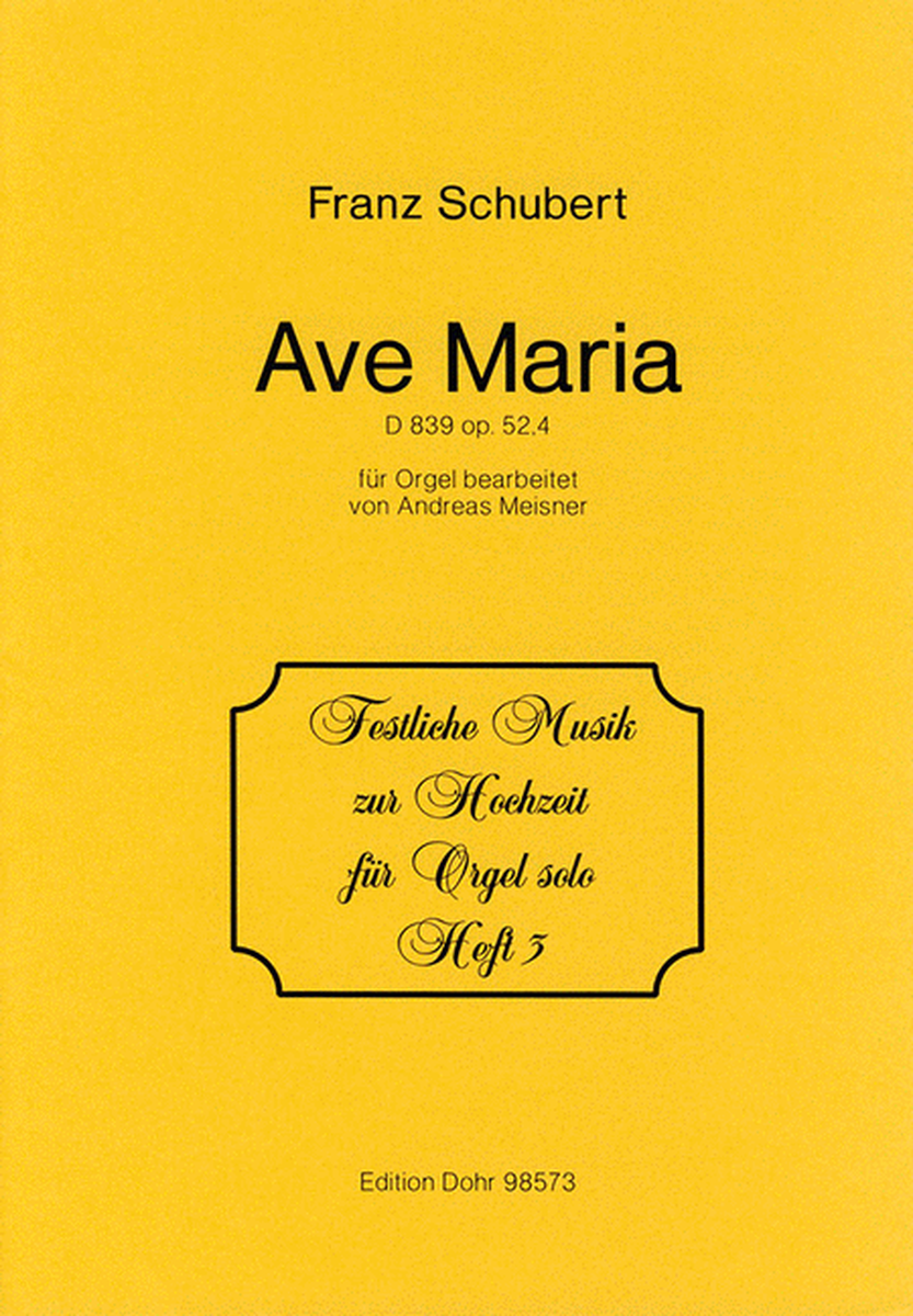 Ave Maria B-Dur op. 52,4 D 839 (für Orgel)