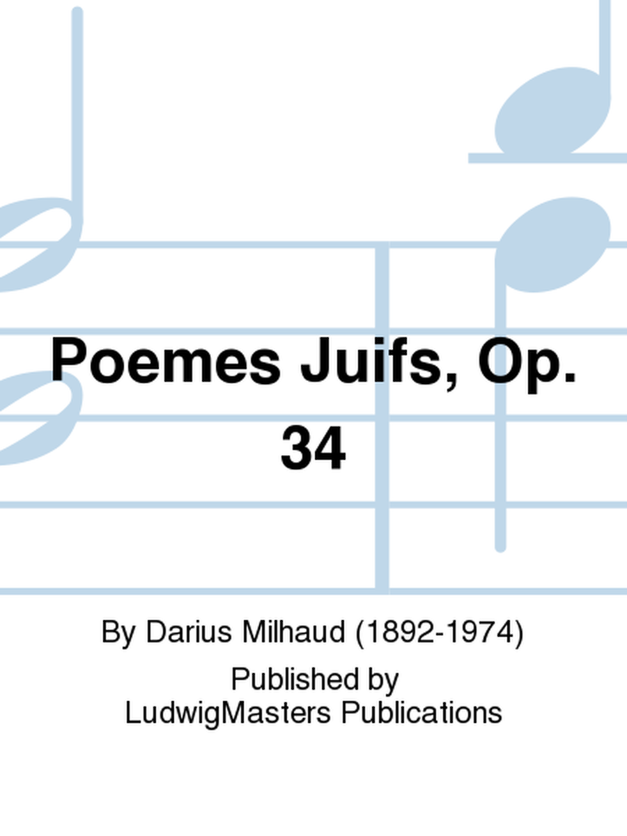 Poemes Juifs, Op. 34