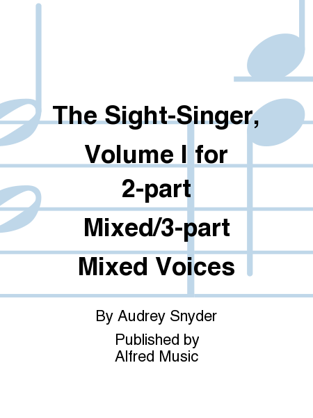 The Sight-Singer, Volume I for Two-Part Mixed/Three-Part Mixed Voices - 4 CDs