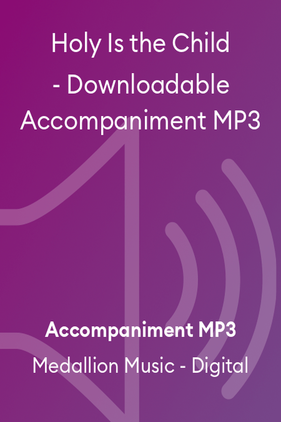 Holy Is the Child - Downloadable Accompaniment MP3 Accompaniment MP3 scores gallery preview page 1