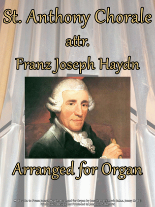 St. Anthony Chorale (attr. F.J. Haydn) Arranged for Organ