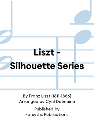 Liszt - Silhouette Series