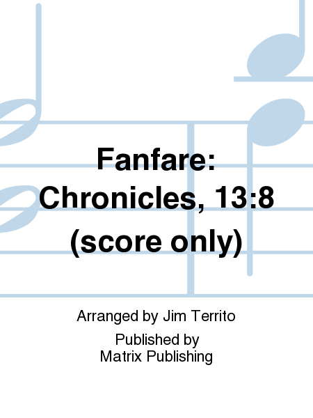 Fanfare: Chronicles, 13:8 (score only)