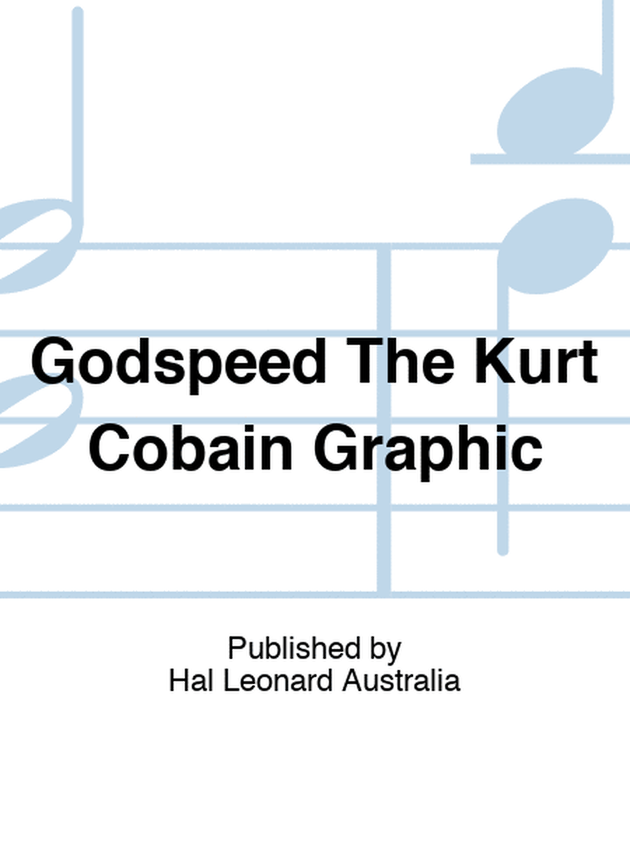 Godspeed The Kurt Cobain Graphic
