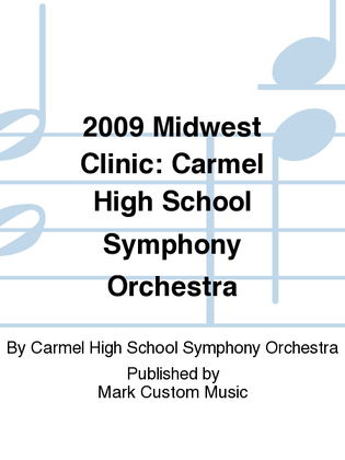 2009 Midwest Clinic: Carmel High School Symphony Orchestra