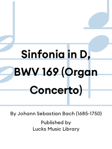 Sinfonia in D, BWV 169 (Organ Concerto)