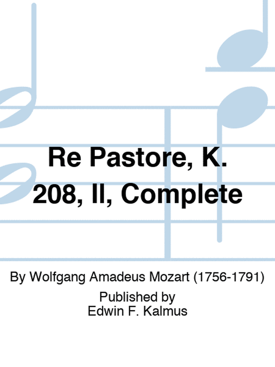 Re Pastore, K. 208, Il, Complete