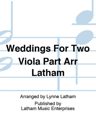 Book cover for Weddings For Two Viola Part Arr Latham