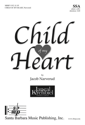 Book cover for Child of My Heart - SSA Octavo