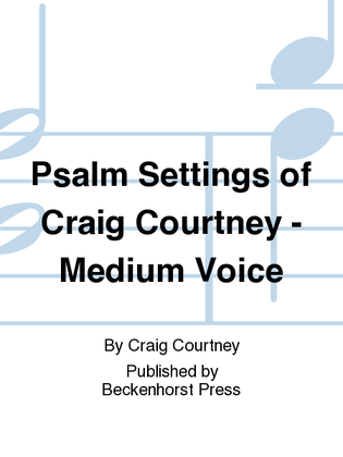 Book cover for Psalm Settings of Craig Courtney - Medium Voice