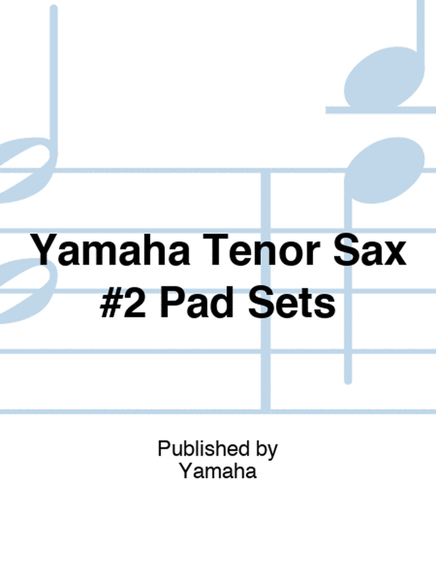 Yamaha Tenor Sax #2 Pad Sets