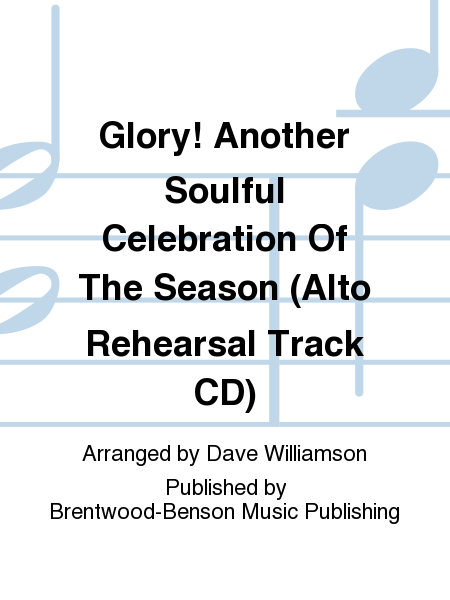 Glory! Another Soulful Celebration Of The Season (Alto Rehearsal Track CD)