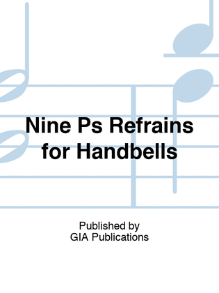 Nine Ps Refrains for Handbells