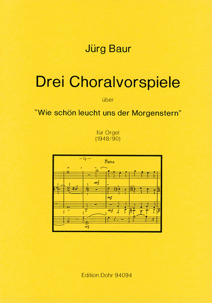 Drei Choralvorspiele über "Wie schön leucht' uns der Morgenstern" für Orgel (1948/90)