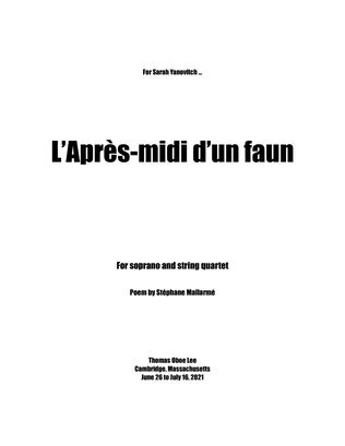 L'Après-midi d'un faun (2021) for soprano and string quartet