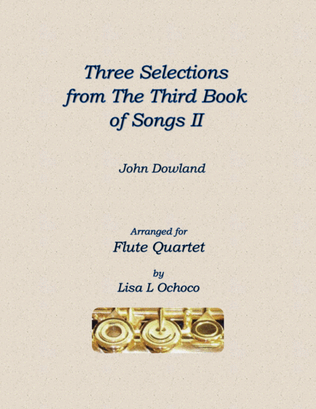 Three Selections from the Third Book of Songs II for Flute Quartet