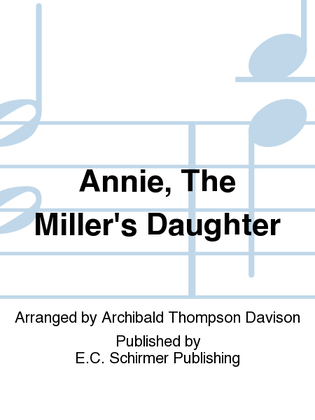 Annie, The Miller's Daughter