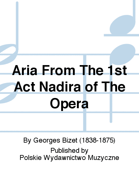 Aria From The 1st Act Nadira of The Opera