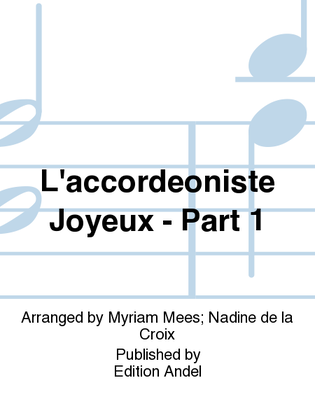 L'accordeoniste Joyeux - Part 1