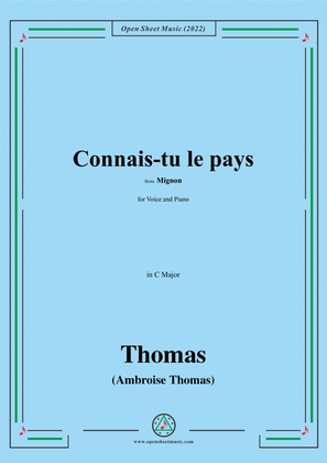 A. Thomas-Connais-tu le pays,from Mignon,in C Major,for Voice and Piano