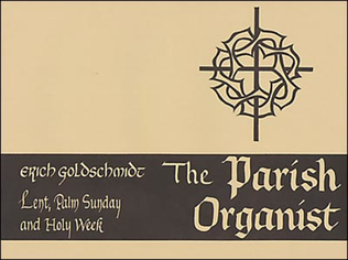 Book cover for The Parish Organist, Part 07 (Lent, Palm Sunday, Holy Week)