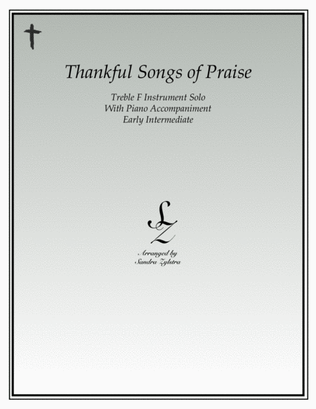 Thankful Songs of Praise (treble F instrument solo)