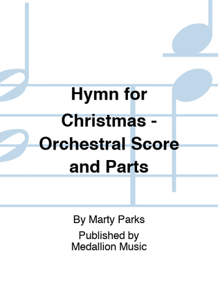 Hymn for Christmas - Orchestral Score and Parts