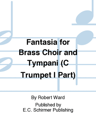 Book cover for Fantasia for Brass Choir and Tympani (CTrumpet I Part)