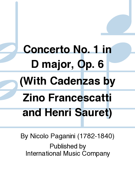 Concerto No. 1 in D major, Op. 6 (FRANCESCATTI) With Cadenzas by FRANCESCATTI and SAURET