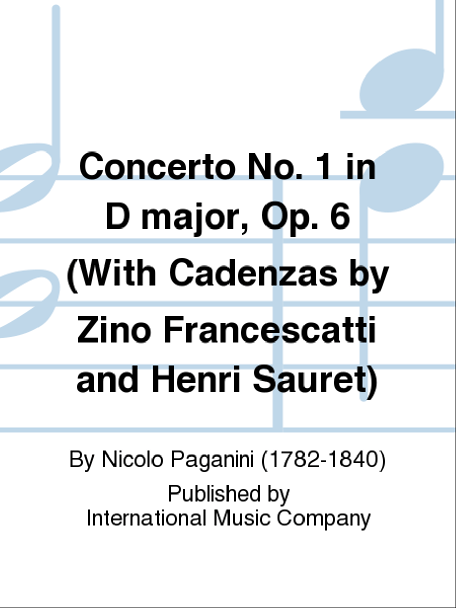 Concerto No. 1 in D major, Op. 6 (With Cadenzas by Zino Francescatti and Henri Sauret)