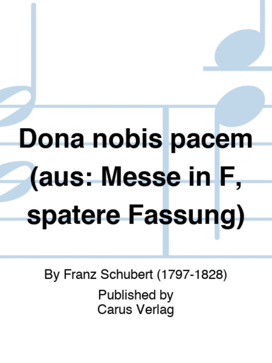 Dona nobis pacem (aus: Messe in F, spatere Fassung)
