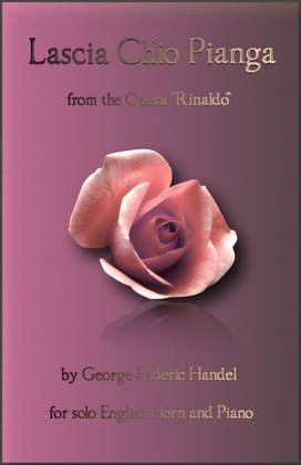 Lascia Ch'io Pianga, Aria from Rinaldo, by G F Handel, for English Horn and Piano