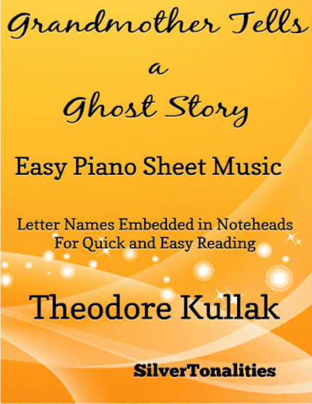 Grandmother Tells a Ghost Story Easy Piano Sheet Music