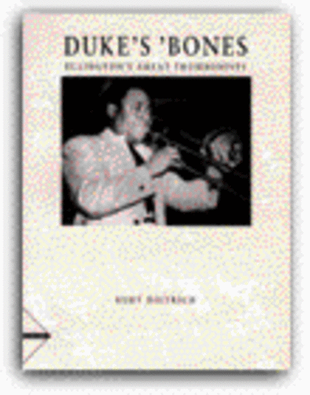 Duke's 'Bones: Ellington's Great Trombonists