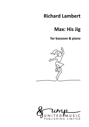 Max: His Jig
