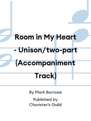 Book cover for Room in My Heart - Unison/two-part (Accompaniment Track)
