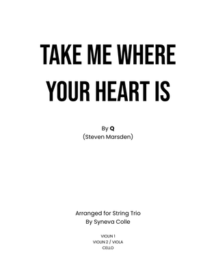 Book cover for Take Me Where Your Heart Is