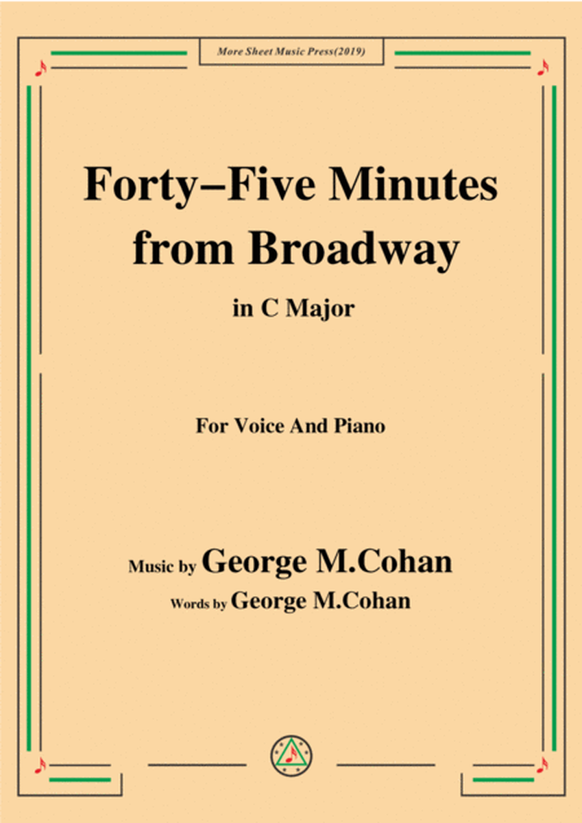 George M. Cohan-Forty-Five Minutes from Broadway,in C Major,for Voice&Piano image number null