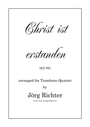 Jesus Christ is risen! (Christ ist erstanden) for Trombone Quartet