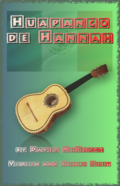 Huapango de Hannah, for Violin and Cello Duet