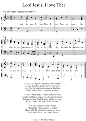 Lord Jesus. I love Thee. A new tune to this wonderful hymn.