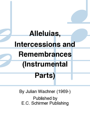 Alleluias, Intercessions and Remembrances (Wind Ensemble Version Parts)