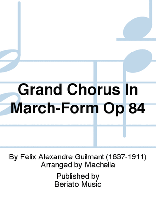 Grand Chorus In March-Form Op 84