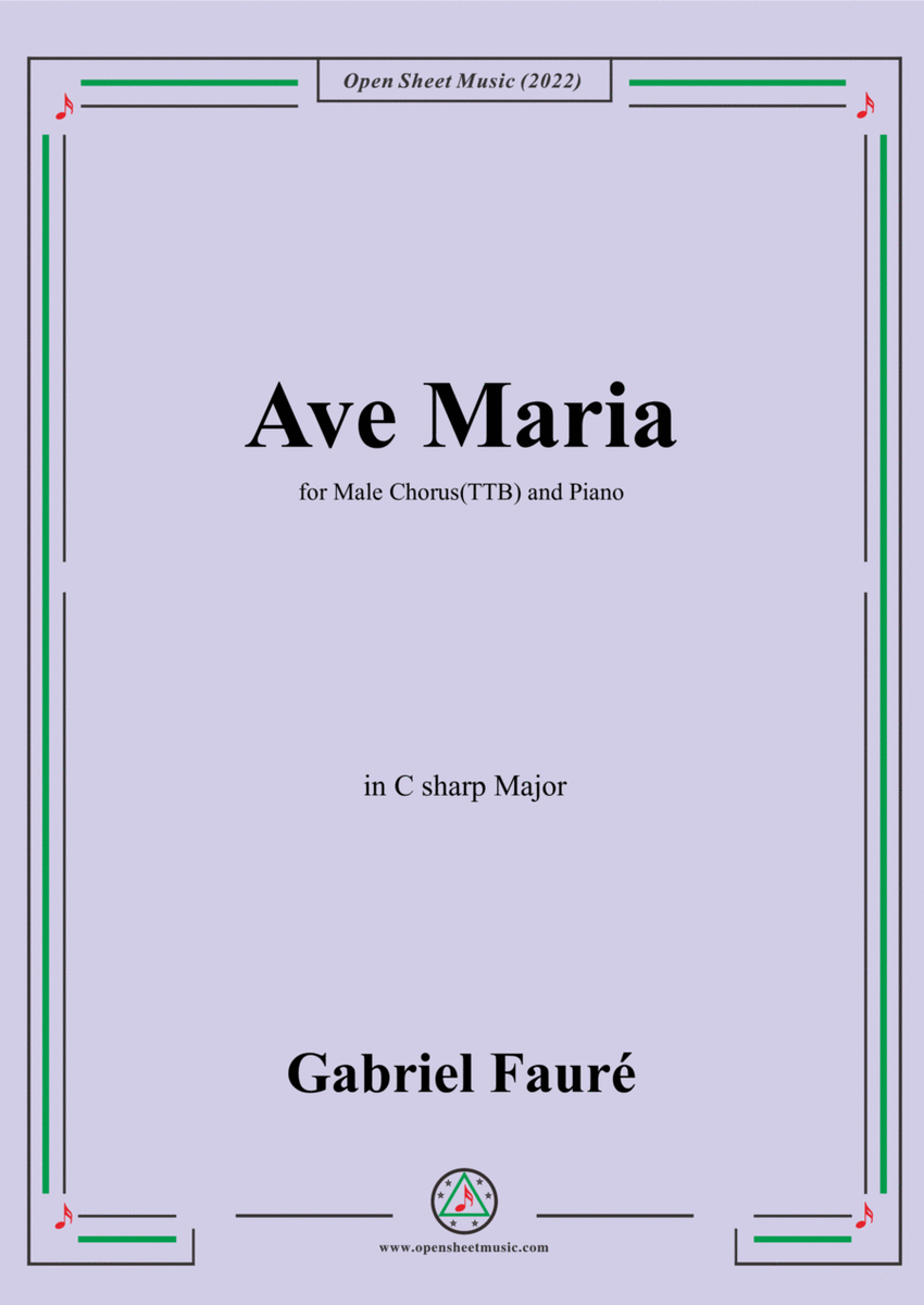 Fauré-Ave Maria,in C sharp Major,for Male Chorus(TTB) and Piano