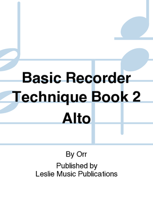 Book cover for Basic Recorder Technique Book 2 -Alto