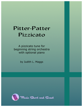 Pitter-Patter Pizzicato - A pizzicato tune for beginning string orchestra