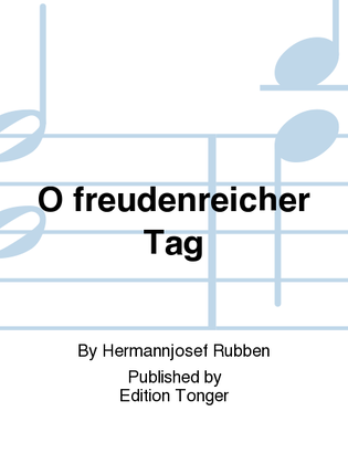 O freudenreicher Tag