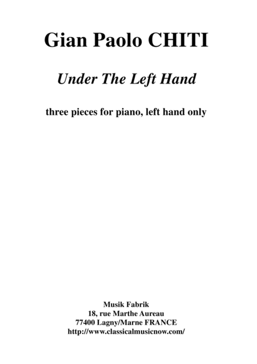 Gian Paolo Chiti: Under the Left Hand for piano (left hand only)